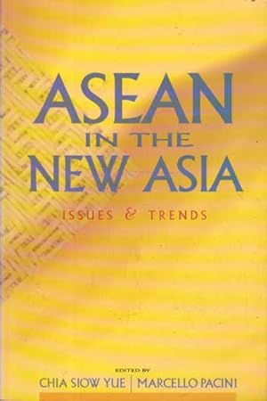 ASEAN in the New Asia: Issues and Trends