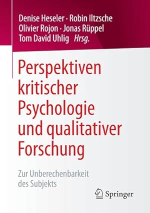 Immagine del venditore per Perspektiven kritischer Psychologie und qualitativer Forschung : Zur Unberechenbarkeit des Subjekts venduto da AHA-BUCH GmbH