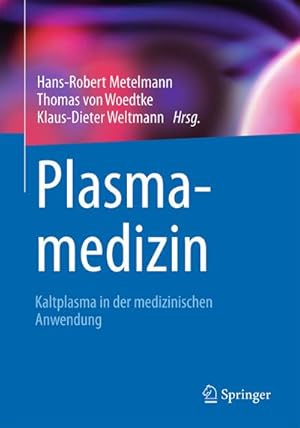Bild des Verkufers fr Plasmamedizin : Kaltplasma in der medizinischen Anwendung zum Verkauf von AHA-BUCH GmbH