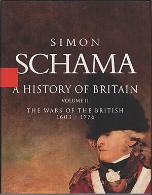 A HISTORY OF BRITAIN: The Wars of the British 1603-1776 Volume II