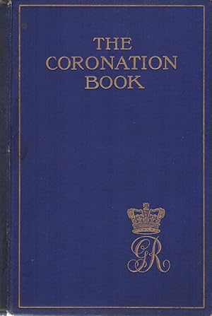 THE CORONATION BOOK: Or The Hallowing of the Sovereigns of England
