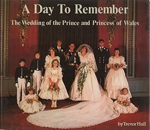 A DAY TO REMEMBER: The Wedding of the Prince and Princess of Wales