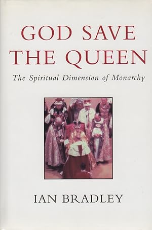 GOD SAVE THE QUEEN: The Spiritual Dimension of Monarchy