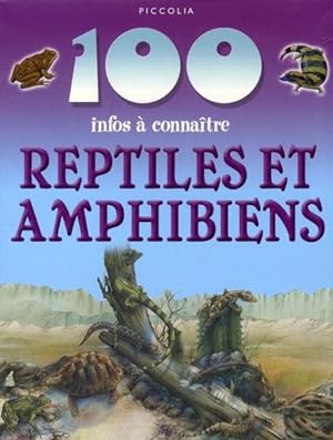 Image du vendeur pour 100 infos  connatre ; reptiles et amphibiens mis en vente par Chapitre.com : livres et presse ancienne