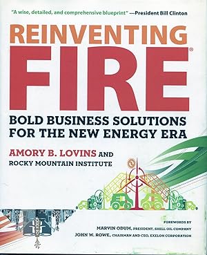 Imagen del vendedor de Reinventing Fire: Bold Business Solutions for the New Energy Era a la venta por The Green Arcade