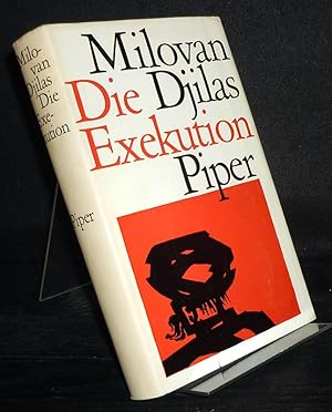 Die Exekution und andere Erzählungen. [Von Milovan Djilas].