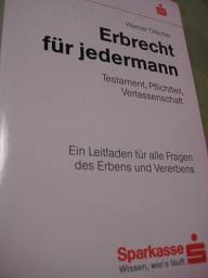 Seller image for Erbrecht fr jedermann Testament, Pflichtteil, Verlassenschaft for sale by Alte Bcherwelt