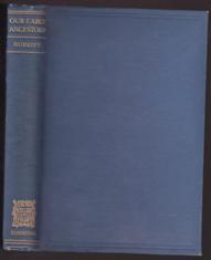 Image du vendeur pour Our Early Ancestors; An Introductory Study of Mesolithic, Neolithic and Copper Age Cultures in Europe and Adjacent Regions mis en vente par Books on the Web