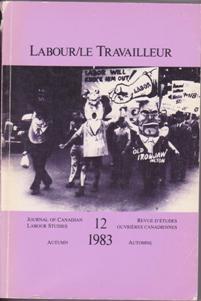 Seller image for Labour/Le Travailleur 12; Autumn 1983 (Journal of Canadian Labour Studies) for sale by Books on the Web