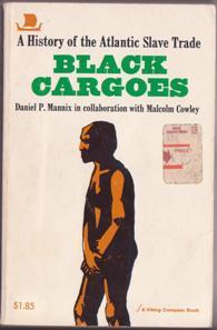 Imagen del vendedor de Black Cargoes: A History of the Atlantic Slave Trade, 1518-1865 a la venta por Books on the Web