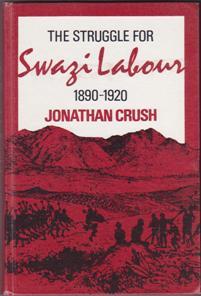 Bild des Verkufers fr The Struggle for Swazi Labour, 1890-1920 zum Verkauf von Books on the Web