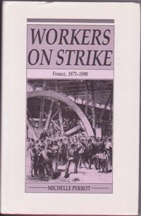 Seller image for Workers on Strike: France, 1871-1890 for sale by Books on the Web