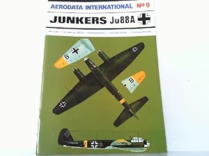Seller image for Aerodata International No 9. Junkers Ju88A . History, Technical Data, Photographs, Colour Views, 1 / 72 Scale Plans. ( Mit je 2 Seiten in deutsch und franzsisch ! ) for sale by Antiquariat Ehbrecht - Preis inkl. MwSt.