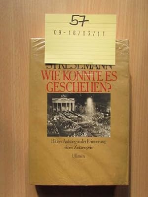 Immagine del venditore per Wie konnte es geschehen? Hitlers Aufstieg in den Erinnerung eines Zeitzeugen venduto da Bookstore-Online