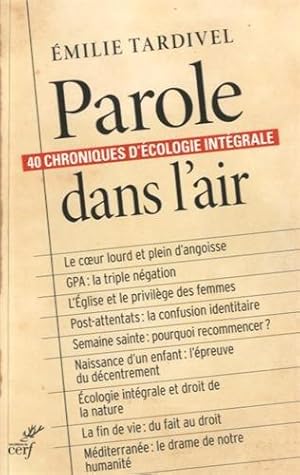 Bild des Verkufers fr Parole dans l'air : 40 chroniques d'cologie intgrale zum Verkauf von crealivres