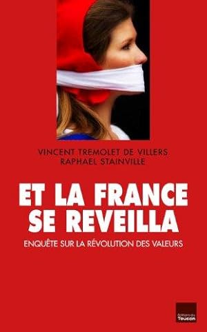 Bild des Verkufers fr Et la France se rveilla : Enqute sur la rvolution des valeurs zum Verkauf von crealivres