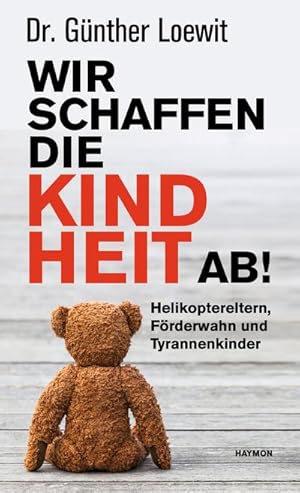 Seller image for Wir schaffen die Kindheit ab! for sale by Rheinberg-Buch Andreas Meier eK