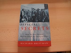 Imagen del vendedor de Official Secrets: What the Nazis Planned, What the British and Americans Knew a la venta por Terry Blowfield