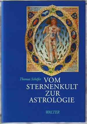 Vom Sternenkult zur Astrologie Thomas Schäfer