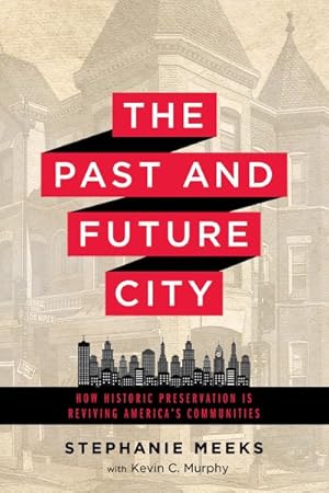 Immagine del venditore per Past and Future City : How Historic Preservation Is Reviving America's Communities venduto da GreatBookPrices