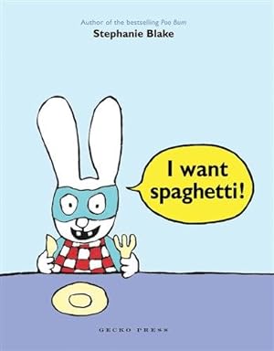 Image du vendeur pour I Want Spaghetti! mis en vente par GreatBookPrices