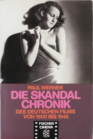 Die Skandalchronik des deutschen Films Paul Werner