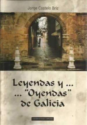 Seller image for Leyendas y Oyendas de Galicia for sale by Librera Cajn Desastre