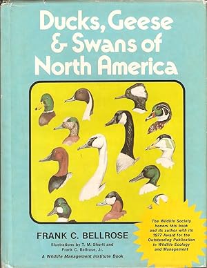 Bild des Verkufers fr DUCKS, GEESE AND SWANS OF NORTH AMERICA. By Frank C. Bellrose. With the assistance of Glen C. Sanderson, Helen C. Schultz, and Arthur S. Hawkins. Illustrations by T.M. Shortt and Frank C. Bellrose, Jr. zum Verkauf von Coch-y-Bonddu Books Ltd