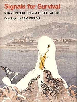 Seller image for SIGNALS FOR SURVIVAL. By Niko Tinbergen and Hugh Falkus. Drawings by Eric Ennion. for sale by Coch-y-Bonddu Books Ltd