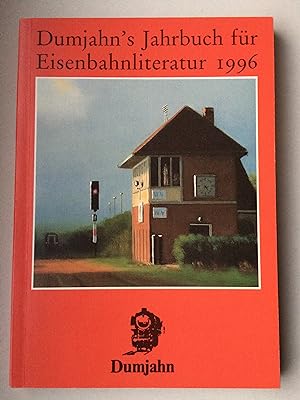 Dumjahn's Jahrbuch für Eisenbahnliteratur 1996; Ein kritischer Wegweiser zu lieferbaren, angezeig...