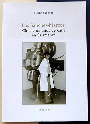 Los Sánchez-Marcos: Cincuenta años de Cine en Salamanca.