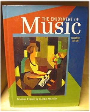 Bild des Verkufers fr The Enjoyment of Music: An Introduction to Perceptive Listening zum Verkauf von PsychoBabel & Skoob Books