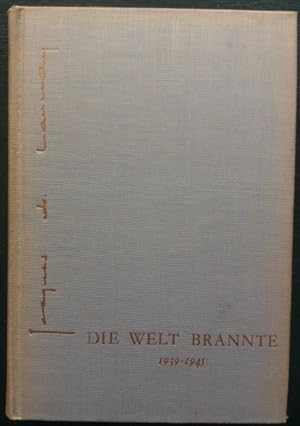 Bild des Verkufers fr Die Welt brannte. 1939 - 1945.' zum Verkauf von buch-radel