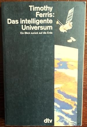 Das intelligente Universum. Ein Blick zurück auf die Erde.