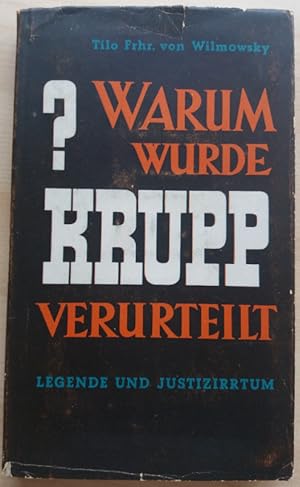 Seller image for Warum wurde Krupp verurteilt? Legende und Justizirrtum. for sale by buch-radel