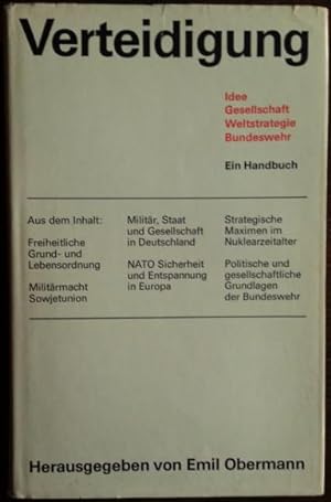 Bild des Verkäufers für Verteidigung. Idee, Gesellschaft, Weltstrategie, Bundeswehr. Ein Handbuch. zum Verkauf von buch-radel