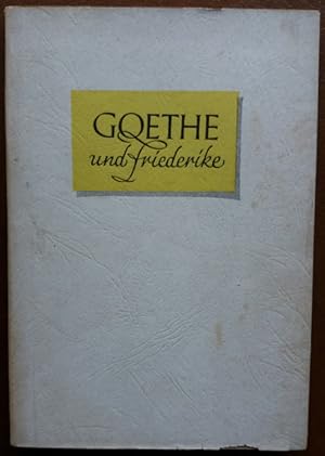 Bild des Verkufers fr Goethe und Friederike. Versuch einer kritischen Schlubetrachtung. zum Verkauf von buch-radel