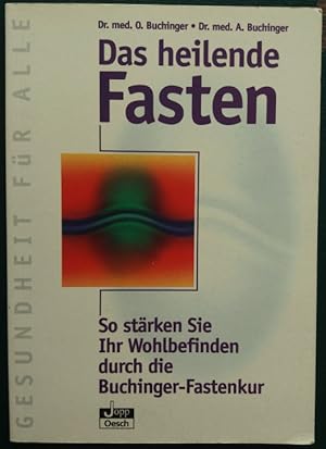 Bild des Verkufers fr Das heilende Fasten. So strken Sie Ihr Wohlbefinden durch die Buchinger-Fastenkur. zum Verkauf von buch-radel