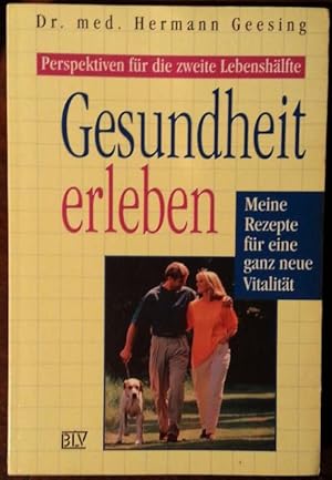 Bild des Verkufers fr Gesundheit erleben. Meine Rezepte fr eine ganz neue Vitalitt. zum Verkauf von buch-radel