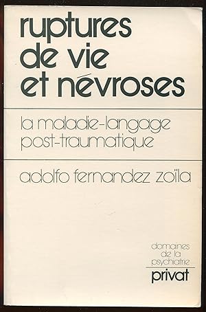 Image du vendeur pour Ruptures de vie et nvroses - La maladie-langage post-traumatique mis en vente par LibrairieLaLettre2