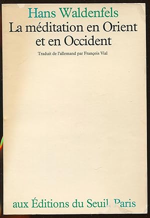 Imagen del vendedor de La mditation en Orient et en Occident a la venta por LibrairieLaLettre2