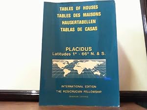 Tables of Houses, Tables des maisons, Häusertabellen, Tablas de Casas. (Viersprachig) PLACIDUS, L...