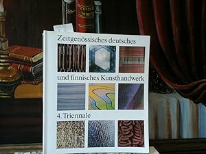 Bild des Verkufers fr Zeitgenssisches deutsches und finnisches Kunsthandwerk. 4. Triennale 1987/88. zum Verkauf von Antiquariat im Schloss