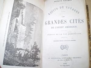 Les grandes cités de l'Ouest Américain. Scènes de la vie Américaine.