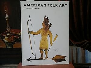 Bild des Verkufers fr American Folk Art. Expressions of a new Spirit. zum Verkauf von Antiquariat im Schloss