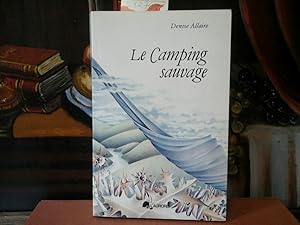 Image du vendeur pour Le camping sauvage. mis en vente par Antiquariat im Schloss