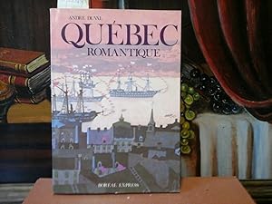 Bild des Verkufers fr Quebec romantique. zum Verkauf von Antiquariat im Schloss
