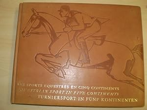 Les sports equestres en cinq continents/ Equestrian sports in five continents/ Turniersport in fü...