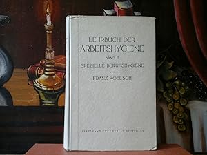 Imagen del vendedor de Lehrbuch der Arbeitshygiene. Band II: Spezielle Berufshygiene. a la venta por Antiquariat im Schloss