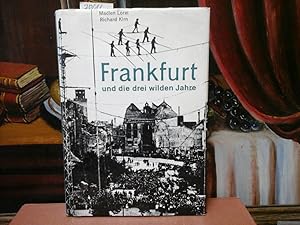 Frankfurt und die drei wilden Jahre. 1945 - 1947. Ein Bericht.